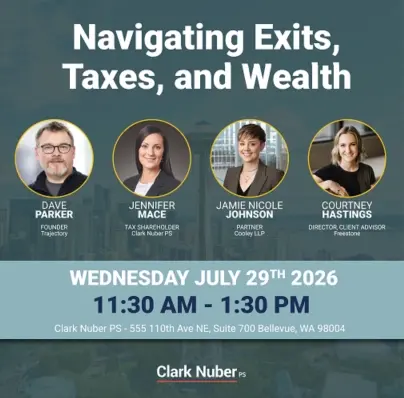 Navigating Exits, Taxes, and Wealth | Clark Nuber PS
