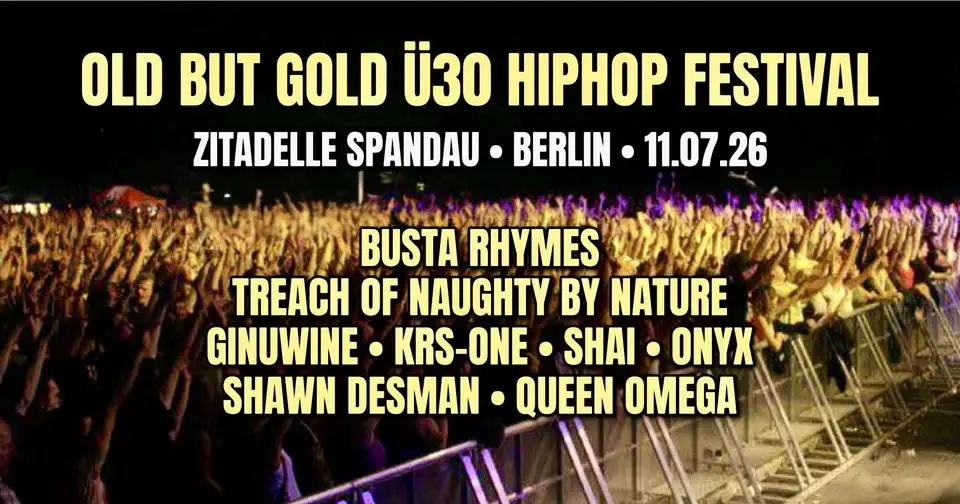 Old but Gold Ü30 HipHop Festival Berlin @ Zitadelle Spandau