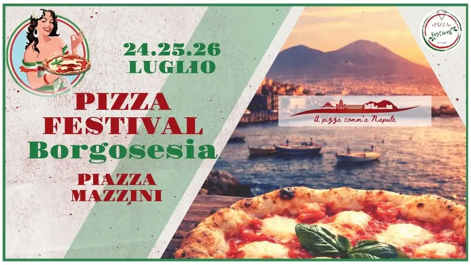 PIZZA FESTIVAL BORGOSESIA (VC) :: 24/25/26 LUGLIO :: PIAZZA MAZZINI