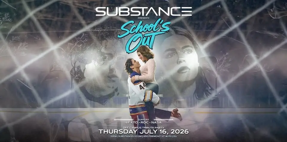 Substance Presents: SCHOOL'S OUT - Off Campus Tribute Night