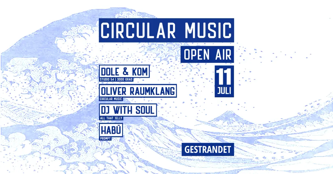Circular Music 'Open Air' with finest House Music w/ Dole & Kom