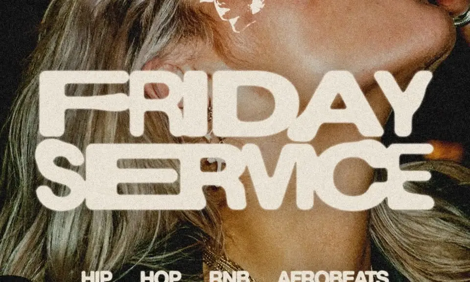 FRIDAY SERVICE: Hip Hop, R&B & Afrobeats