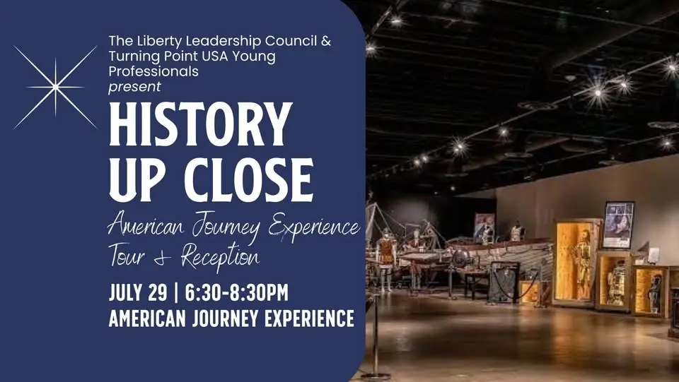 DFW LLC & TPUSA YP—History Up Close: American Journey Experience Tour & Reception