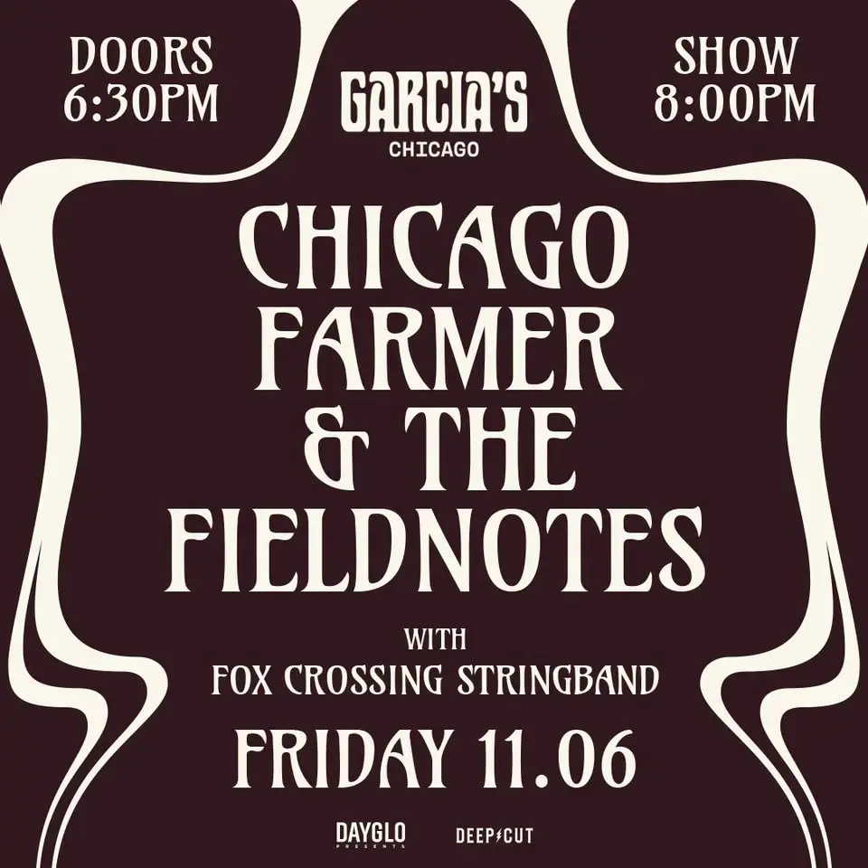 Chicago Farmer & The Fieldnotes w/ Fox Crossing Stringband