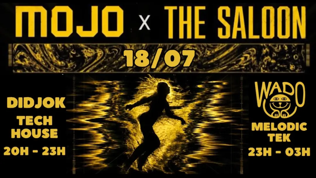Mojo X The Saloon W/ Didjok & Wado