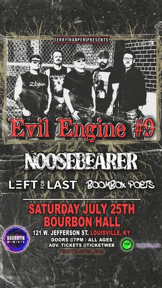 Evil Engine #9 / Noosebearer / Left For Last / Boombox Poets - Louisville KY