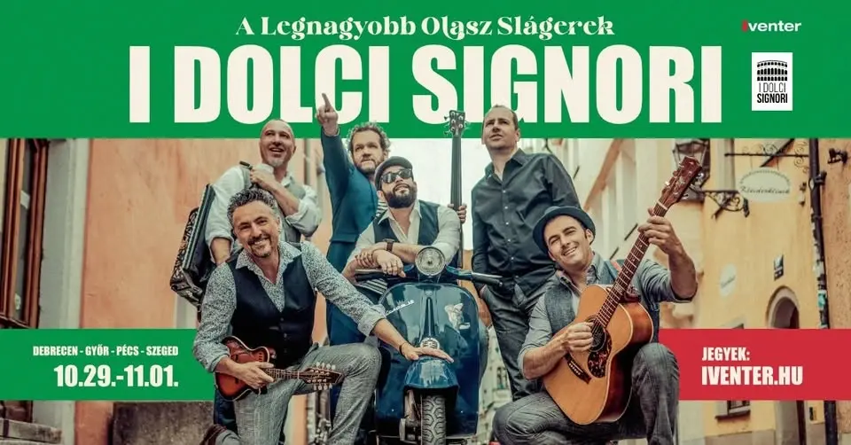 I DOLCI SIGNORI - A Legnagyobb Olasz Slágerek Koncert // Győr 10.30.