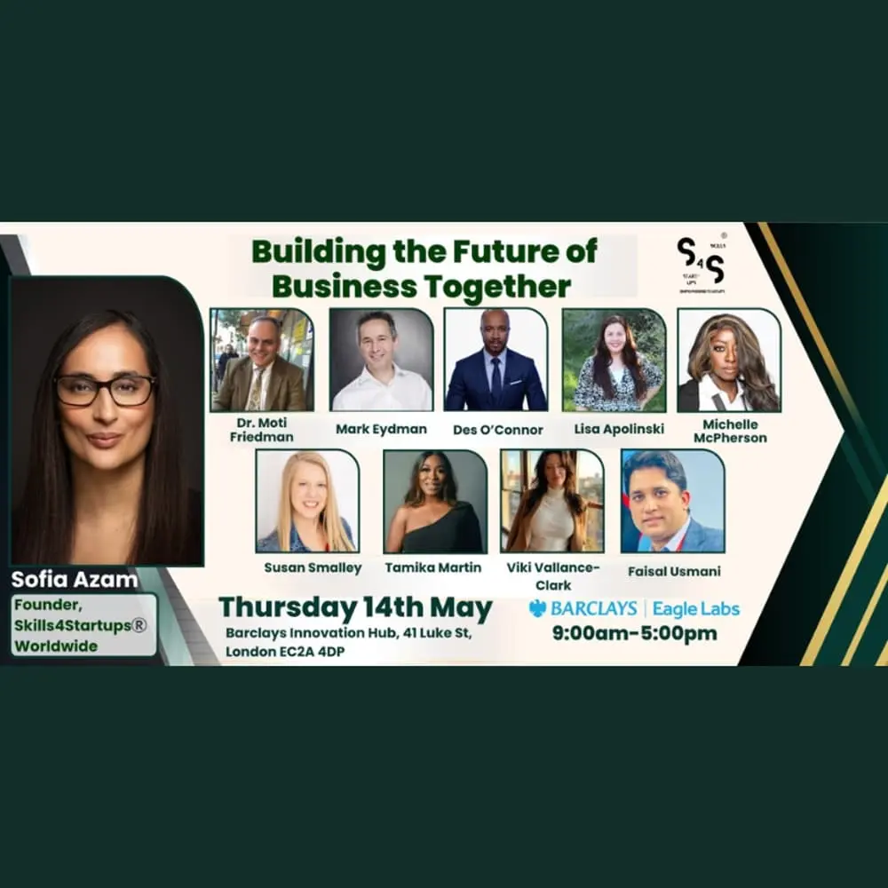 8th Skills4Startups Global Business Roadshow - Building the Future of Business Together in Association with Barclays Innovation Hub.