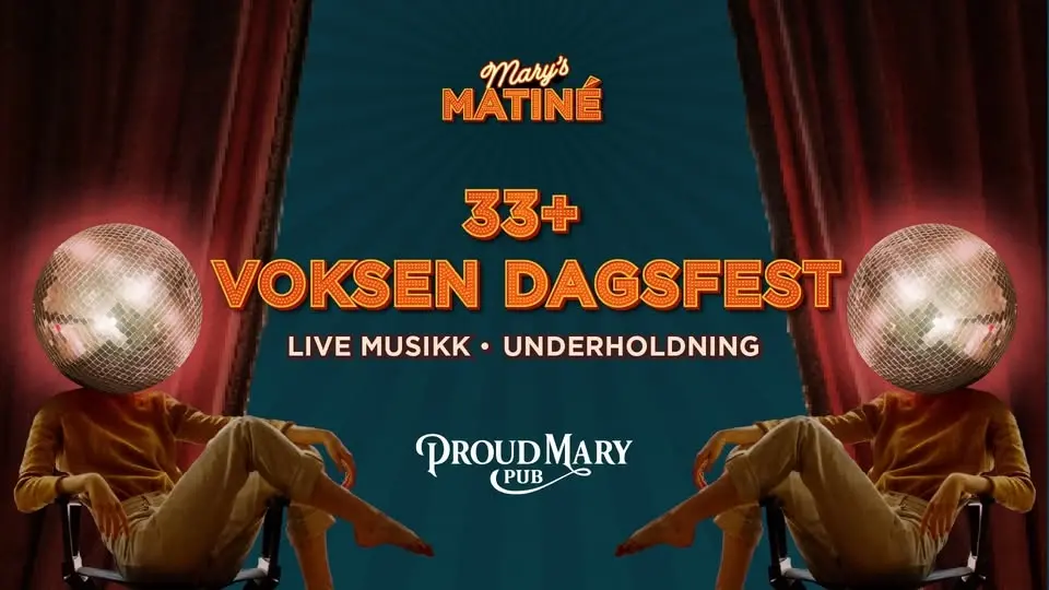 Mary's Matiné - VOKSENFEST (+33 år)