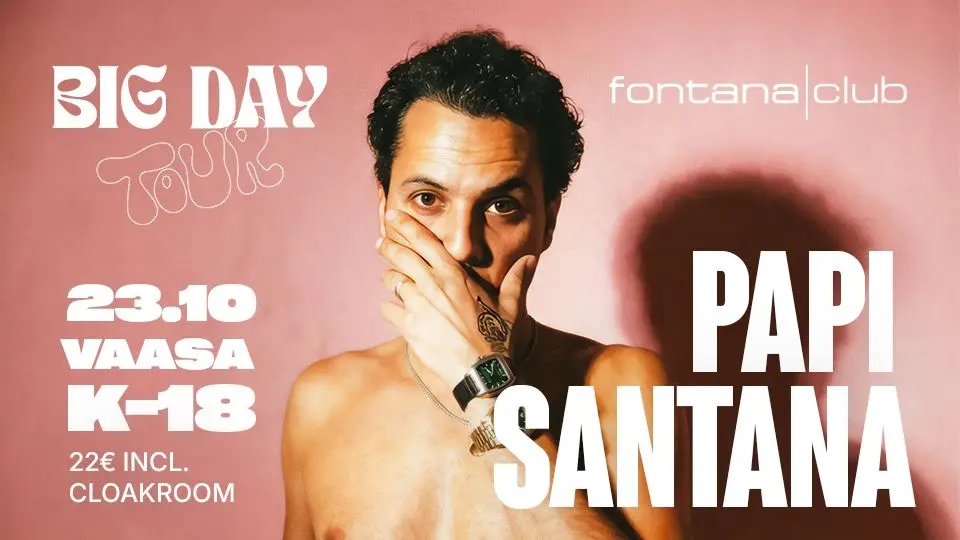 Papi Santana / 23.10 Fontana