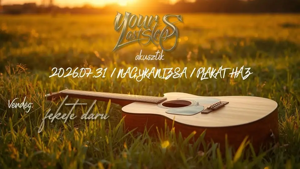 YOUR LAST STEPS akusztik || NAGYKANIZSA- PLAKÁT HÁZ || Vendég: Fekete daru