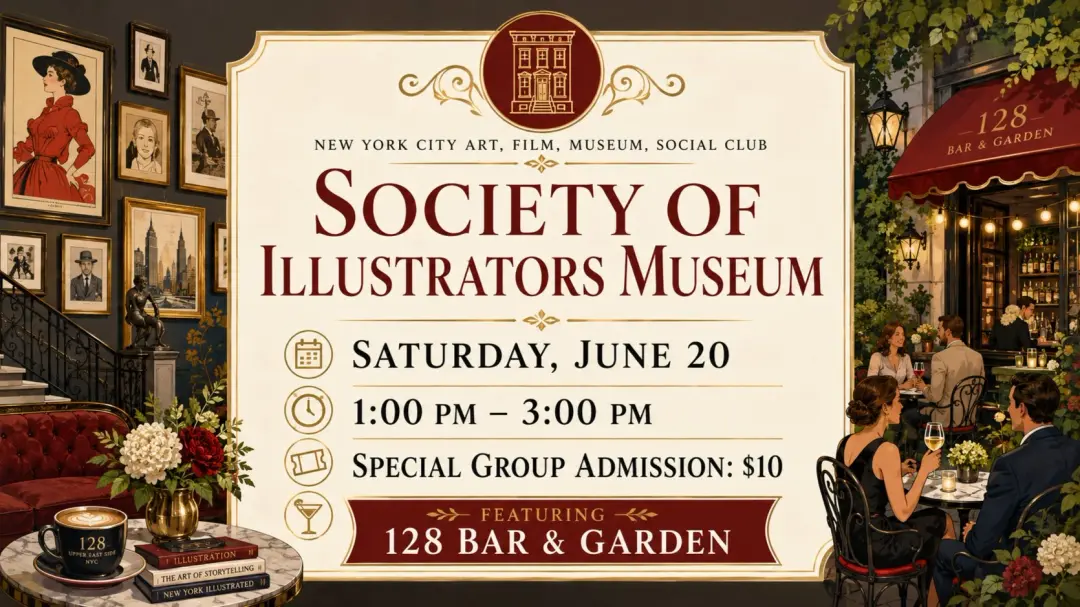 đ¨ LETâS GO â Society of Illustrators Museum + 128 Bar