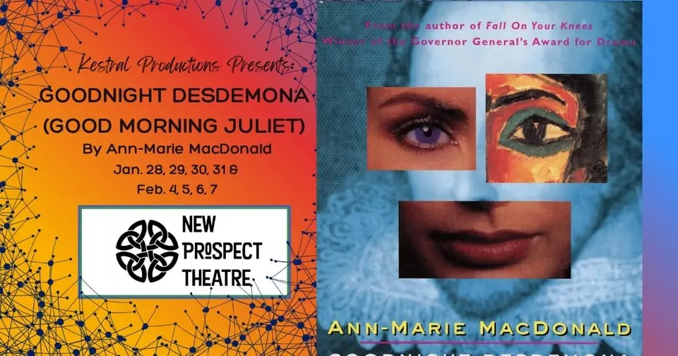 GOODNIGHT DESDEMONA (GOOD MORNING JULIET) at New Prospect Theatre