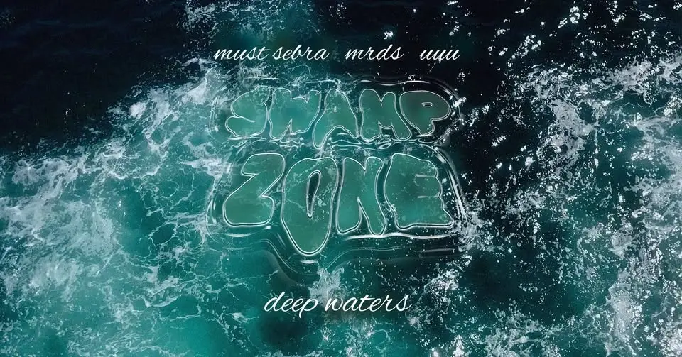Swamp Zone: deep waters // must sebra, mrds, UUU