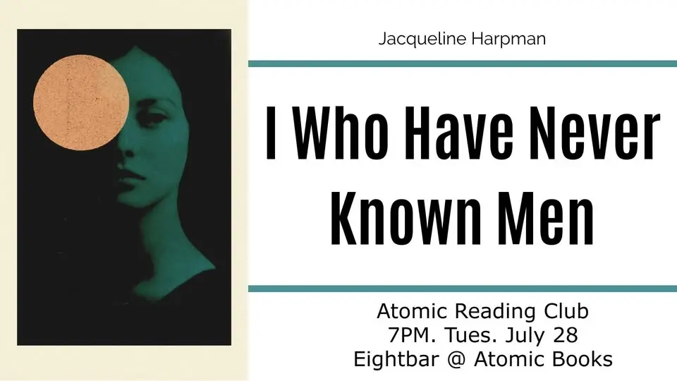 Atomic Reading Club: Jacqueline Harpman's I Who Have Never Known Men