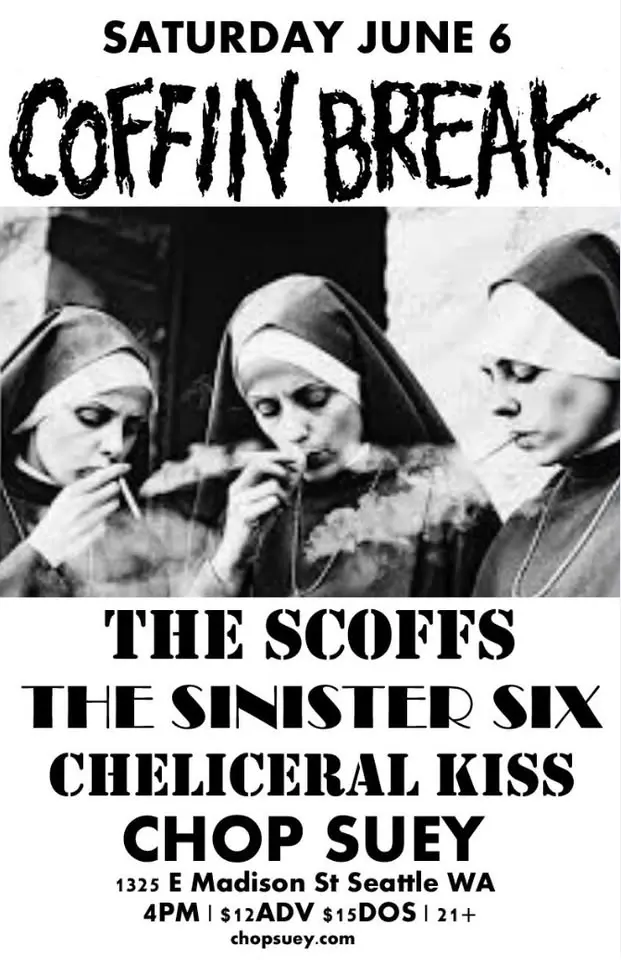 Coffin Break, The Scoffs, Sinister Six, Cheliceral Kiss at Chop Suey