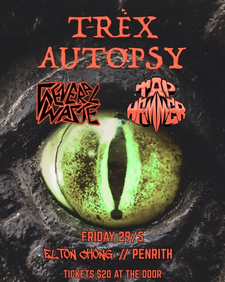 T-Rex Autopsy, General Waste, Tap Hammer // Elton Chong