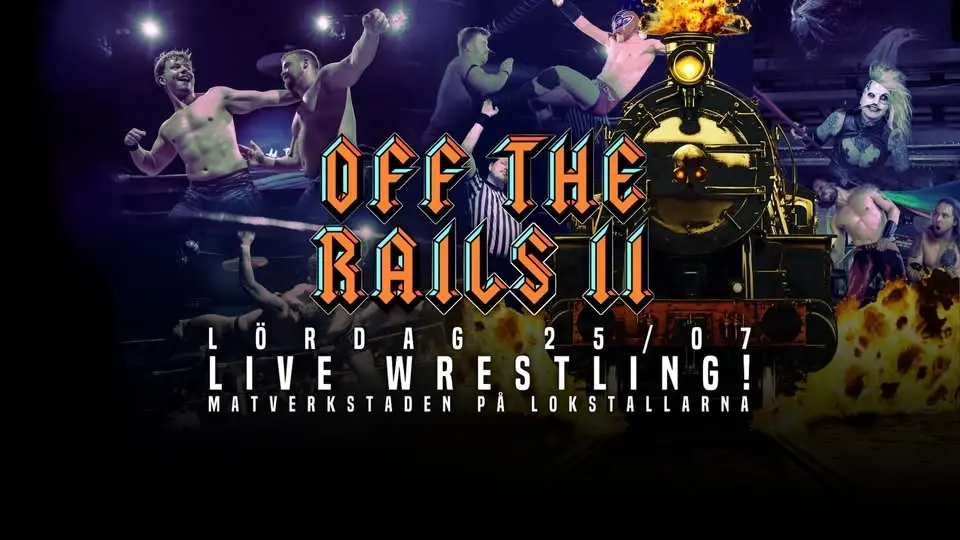 OFF THE RAILS II – Live wrestling på Matverkstaden