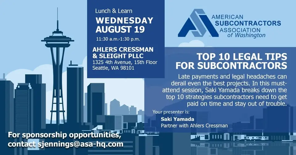 ASA-WA Lunch & Learn: Top 10 Legal Tips for Subcontractors to Get Paid and Avoid Trouble