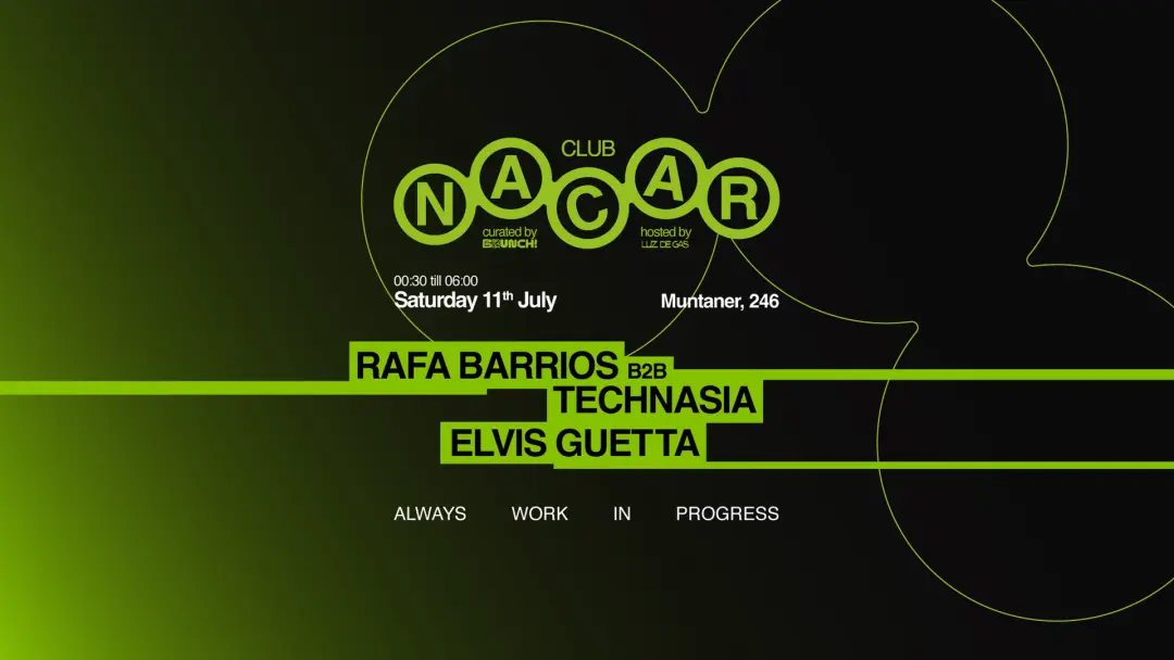 Nacar Club curated by Brunch Electronik / Rafa Barrios B2B Technasia & Elvis Guetta