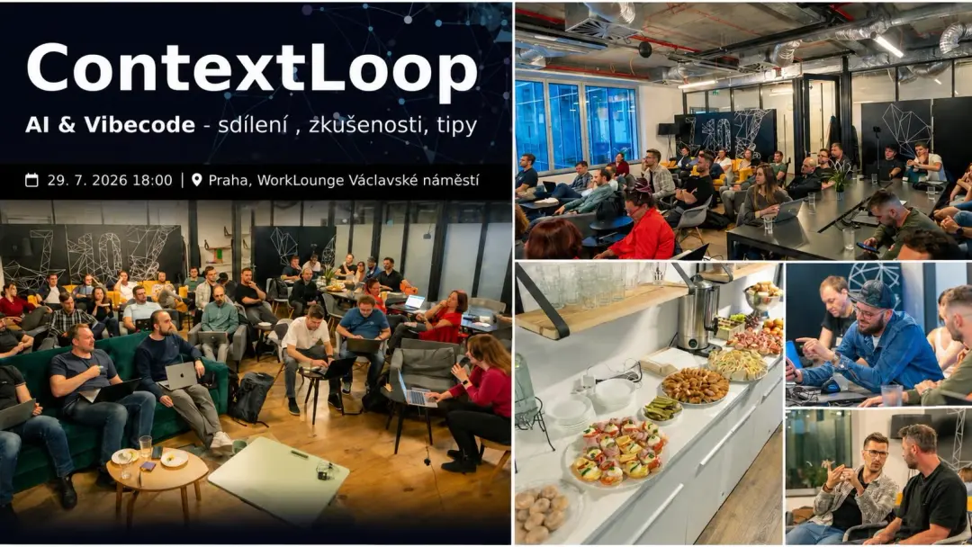 ContextLoop - AI & Vibecode sdílení zkušeností, trablů a tipů (Q3/2026)