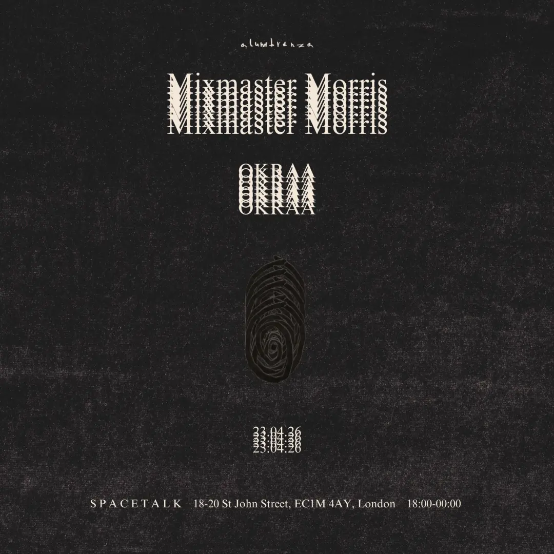 Alumbranza: Mixmaster Morris + OKRAA