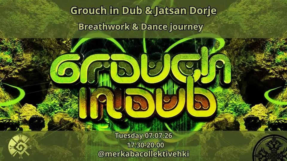 Grouch in Dub & Jatsan Dorje - Breathwork & Dance Journey ✨