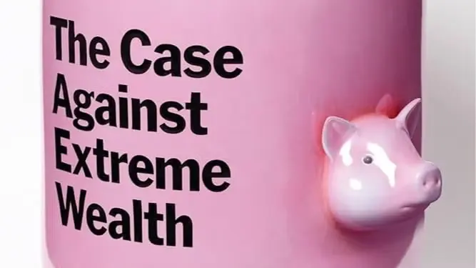 Ingrid Robeyns - Limitarianism: The Case Against Extreme Wealth