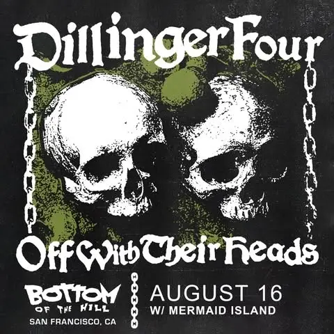Dillinger Four ~ Off With Their Heads ~ Mermaid Island