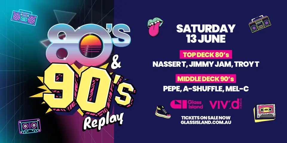 Vivid Sydney! 80s & 90s REPLAY Harbour Cruise on Glass Island Saturday 13th June 2026