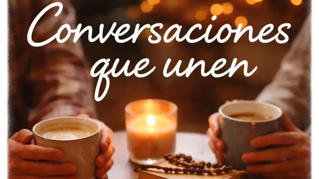 ☕ Conversaciones que unen