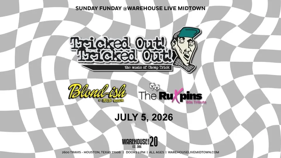 TRICKED OUT at Warehouse Live Midtown Sunday July 5, 2026