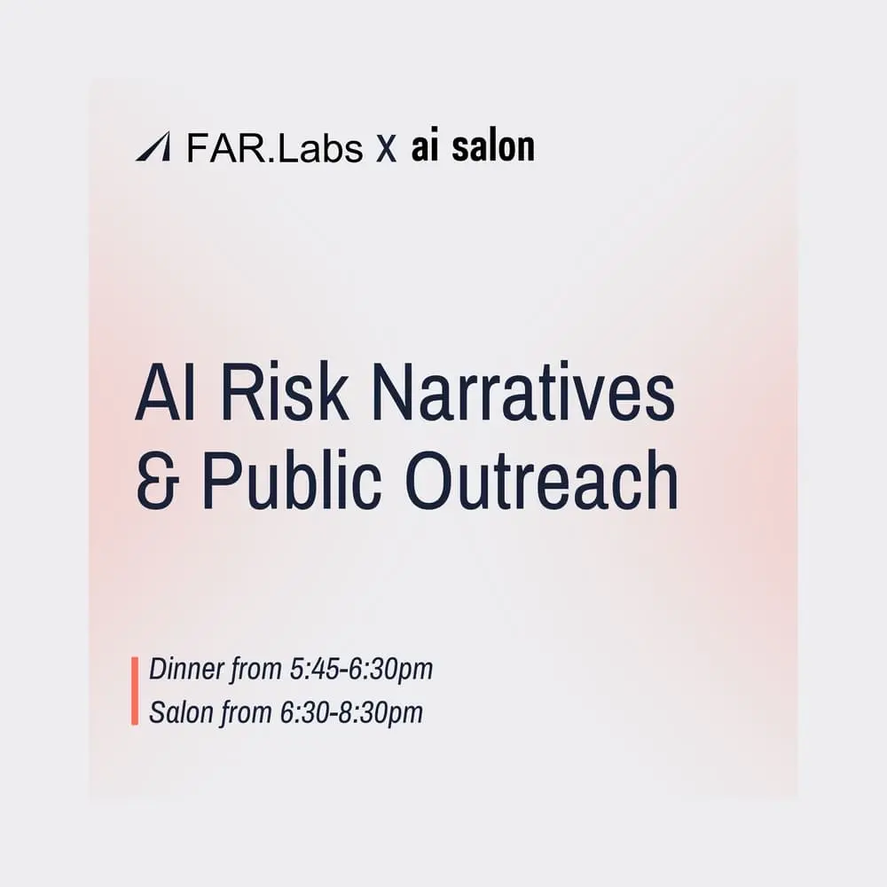 FAR.Labs x Ai Salon: The AI Safety Funding Landscape