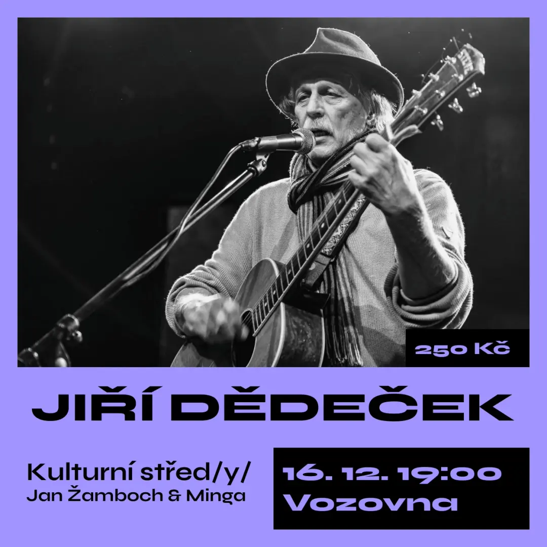 Jiří Dědeček I Koncertní střed(y) I Vsetín
