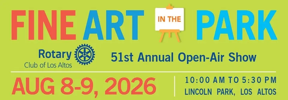 Los Altos Rotary presents...Fine Art in the Park 2026