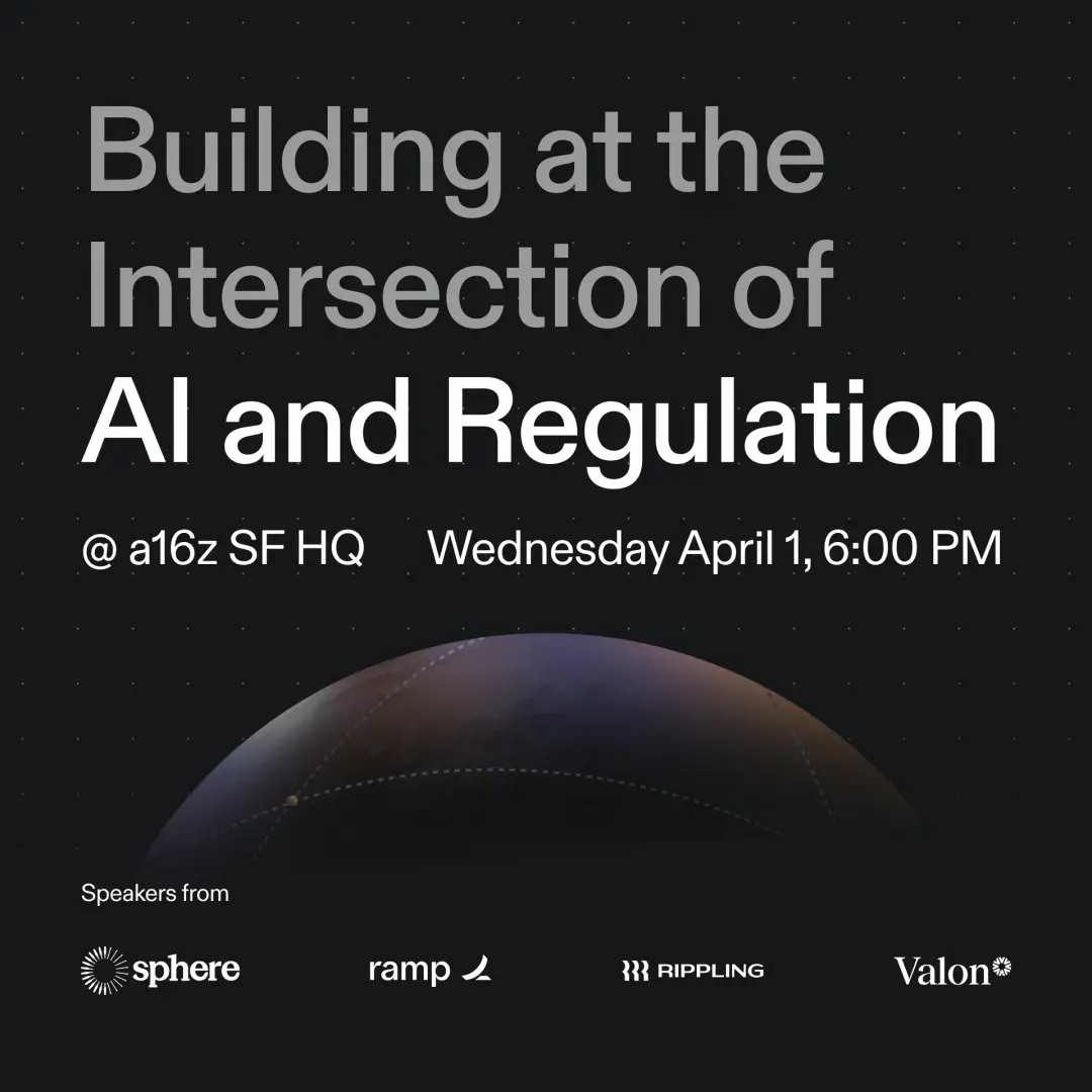 Building at the Intersection of AI and Regulation @ a16z SF HQ with Sphere, Ramp, Valon & Rippling