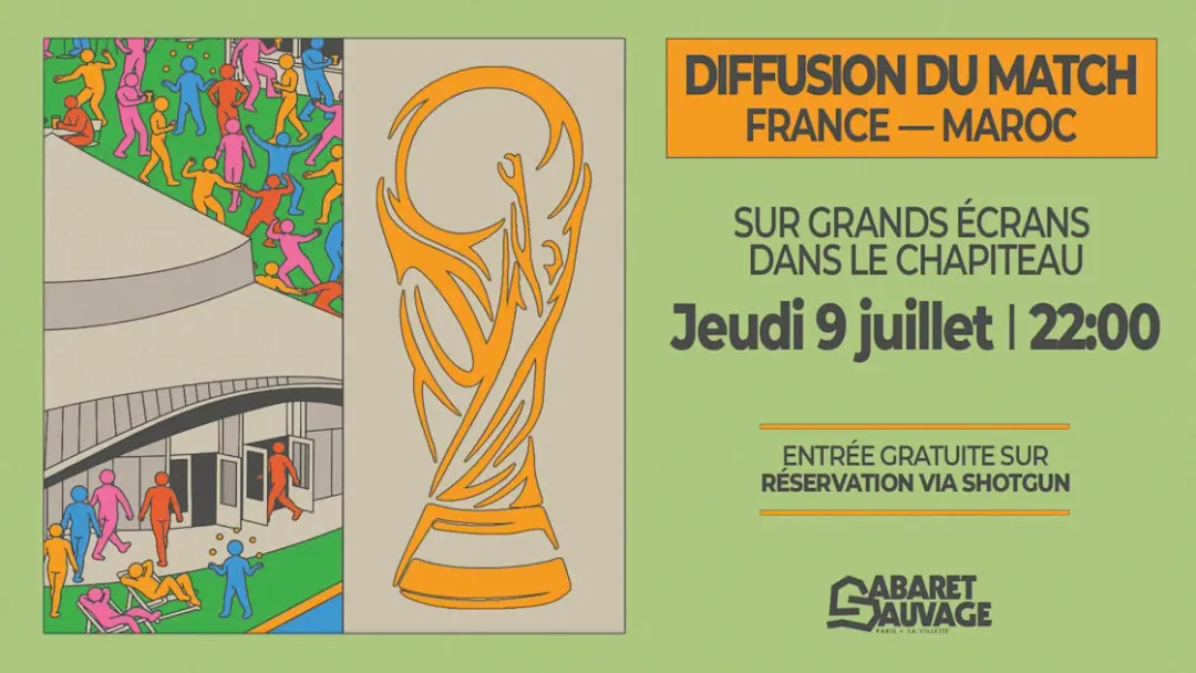 Match France - Maroc I Cabaret Sauvage