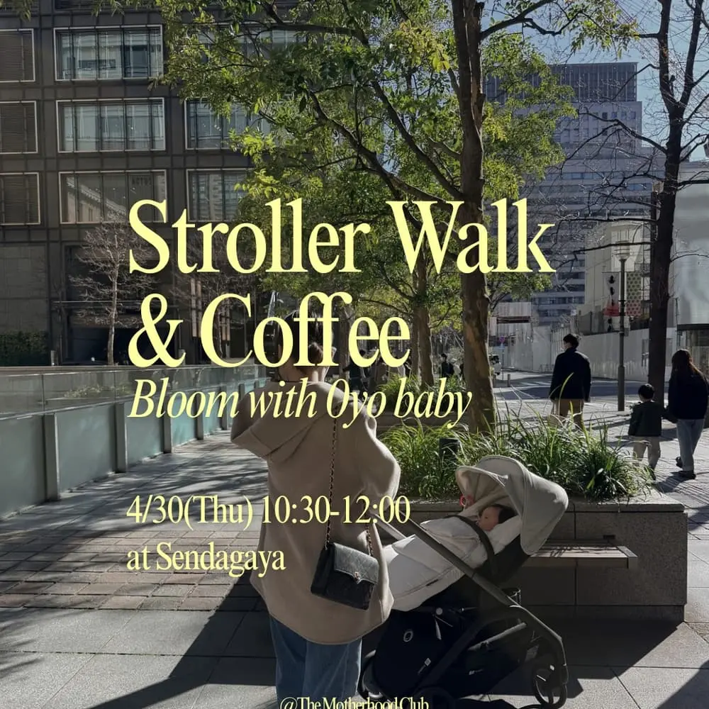 👟 Stroller Walk & Coffee🍃 | Bloom with 0yo Baby@Sendagaya