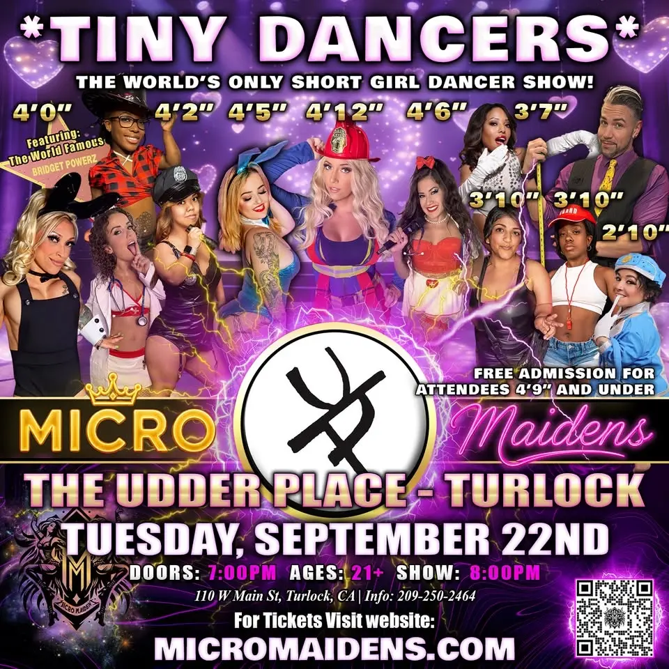 Turlock, CA - Micro Maidens: The Show @The Udder Place "Life's Too Short to Miss This!"