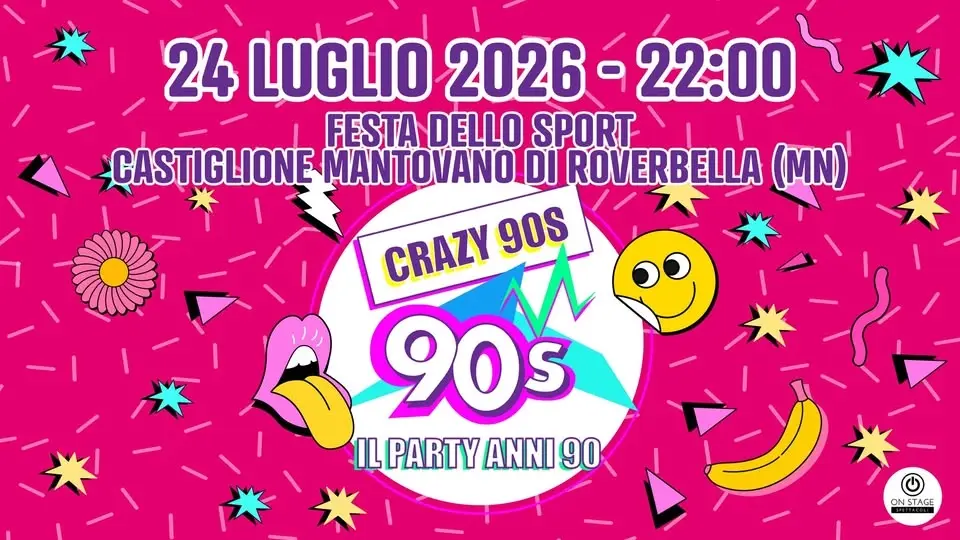Crazy90s @Castiglione Mantovano di Roverbella (MN)