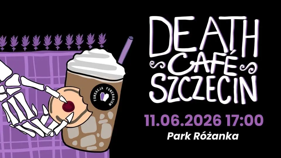 Death Cafe na świeżym powietrzu | SZCZECIN RÓŻANKA | 11.06.26 g.17:00