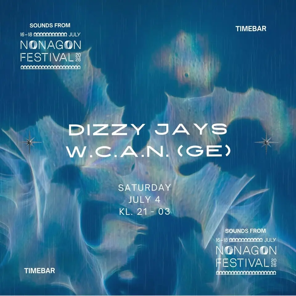 ☆.｡ N0NAG0N FESTIVAL PRESENTS: DIZZY JAYS & W.C.A.N. (GE) ‧˚*༓☆ 𝒮𝒜𝒯𝒰𝑅𝒟𝒜𝒴 @ 𝒯𝐼𝑀𝐸𝐵𝒜𝑅