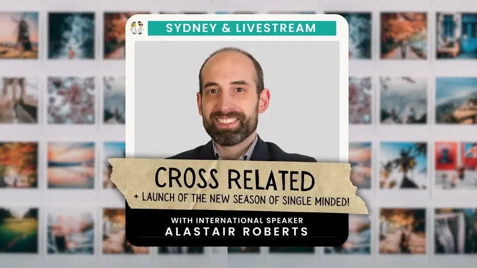Cross Related with Dr Alastair Roberts