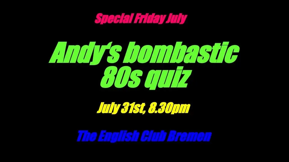 Andy's bombastic 80s quiz