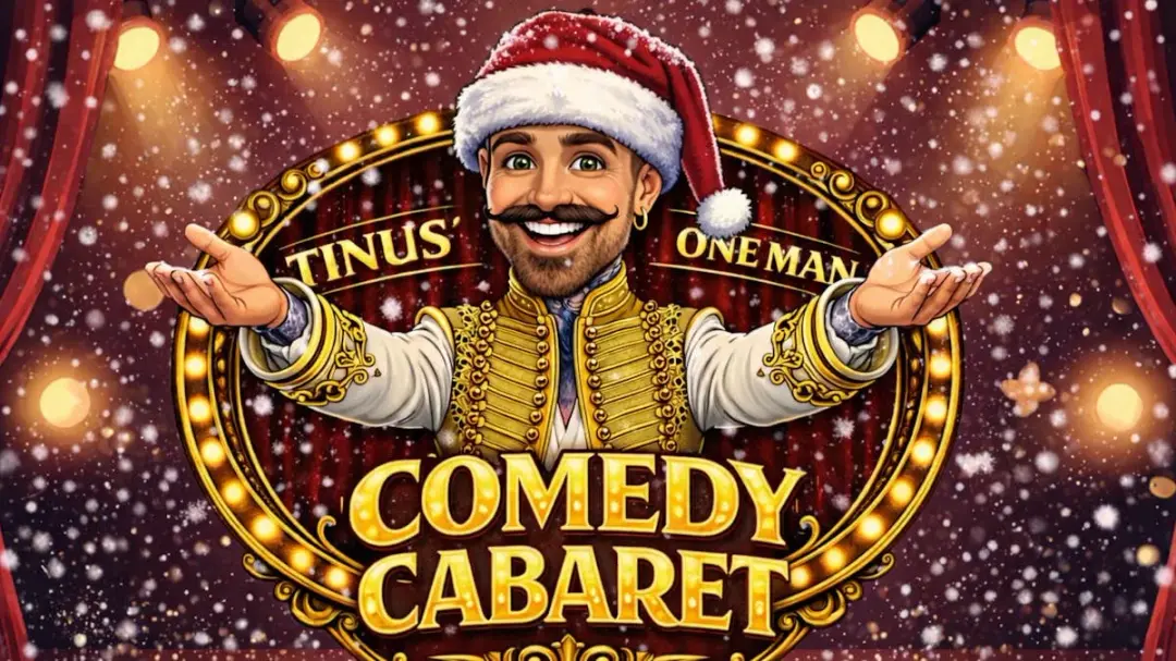 TINUS ONEMAN COMEDY CABARET - XMAS EDITION