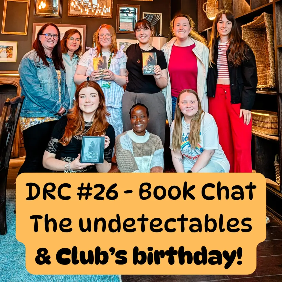 ✨ DRC #26 🎂 OUR 1ST BIRTHDAY! 🎂 + Book Chat: The Undetectables ✨