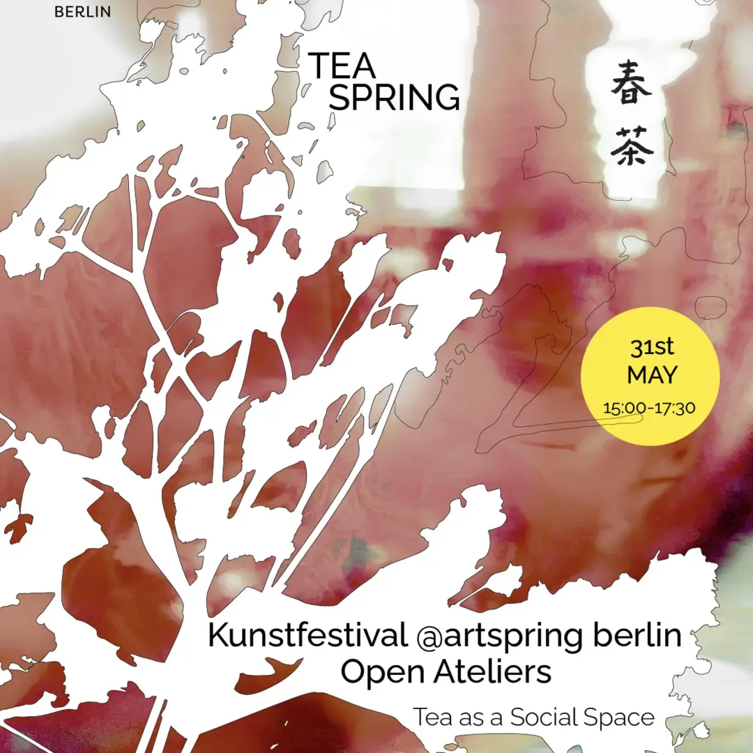 TEA SPRING @artspring Berlin: Tea as a Social Space