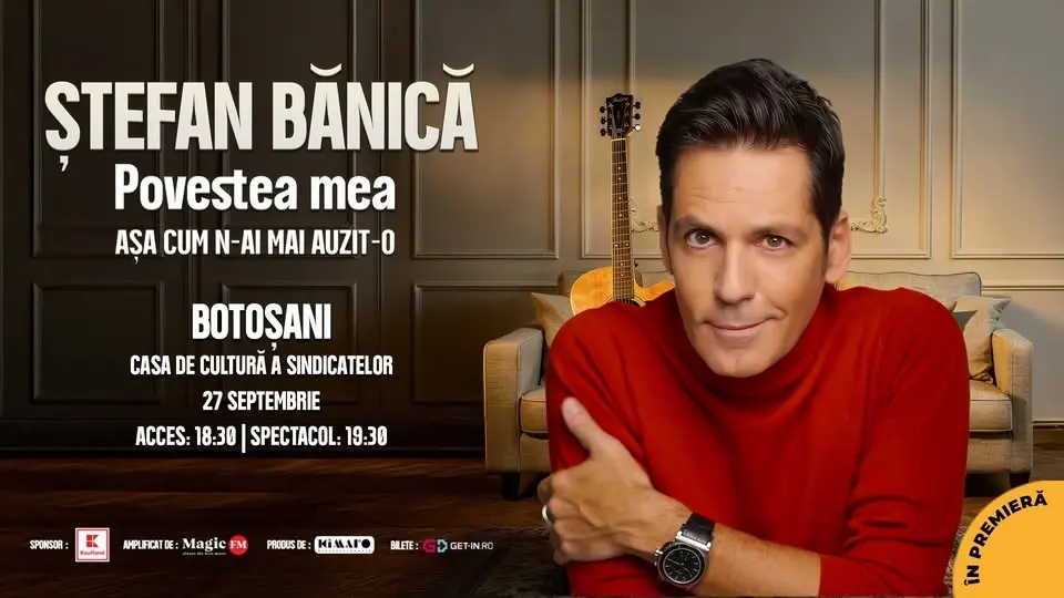 Ștefan Bănică - Povestea mea (În premieră) - BOTOȘANI