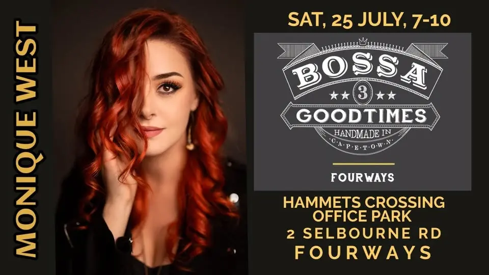 MONIQUE WEST @ BOSSA FOURWAYS, HAMMETS CROSSING OFFICE PARK, 2 SELBOURNE RD, FOURWAYS