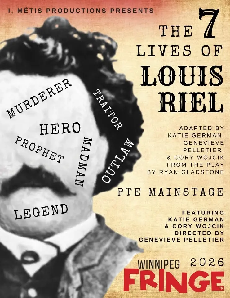 The 7 Lives of Louis Riel at the WPG Fringe
